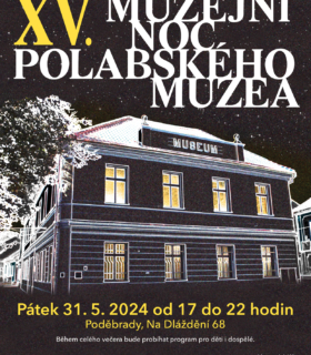 XV. Muzejní noc Polabského muzea